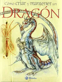 Cómo criar y mantener un dragón